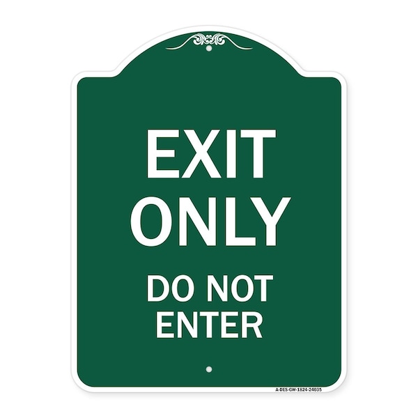 Designer Series Sign Exit Do Not Enter, Green & White Aluminum Sign, 18" H, GW-1824-24035
